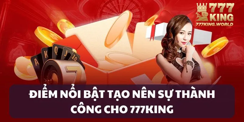 giới thiệu 777king Điểm nổi bật của nhà cái